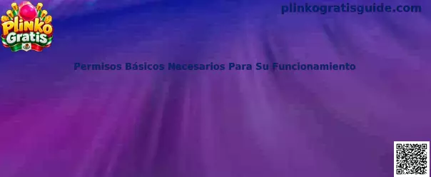 Guía de Plinko Gratis para revisar permisos básicos necesarios para su funcionamiento