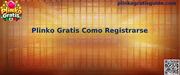 Guía visual para registrarse en Plinko Gratis