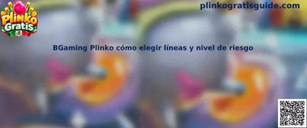 Guía visual de BGaming Plinko para conocer las líneas del tablero y los niveles de riesgo disponibles