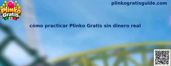 Guía visual para practicar Plinko Gratis sin dinero real y conocer el funcionamiento de un tablero de demostración