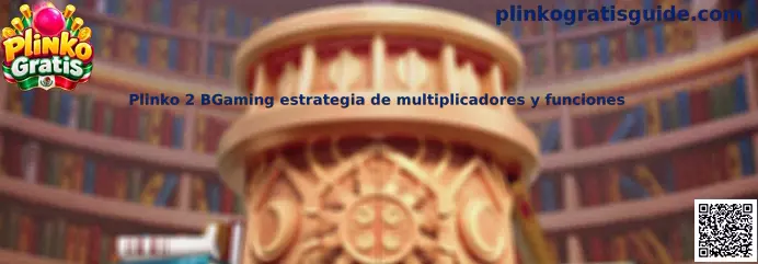 Ilustración de Plinko 2 BGaming para explicar multiplicadores y funciones