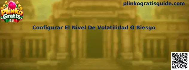 Configuración del nivel de volatilidad o riesgo en Plinko Gratis