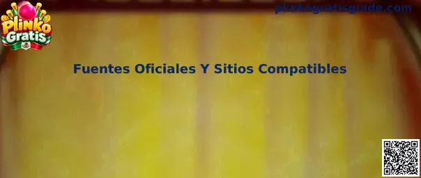 Fuentes oficiales y sitios compatibles de Plinko Gratis