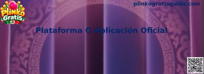 Guía para identificar una plataforma o aplicación oficial de Plinko Gratis