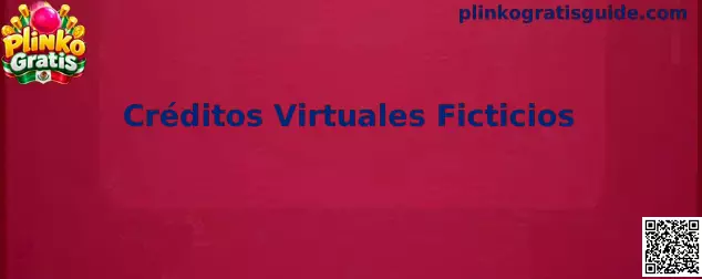 Créditos Virtuales Ficticios en Plinko Gratis
