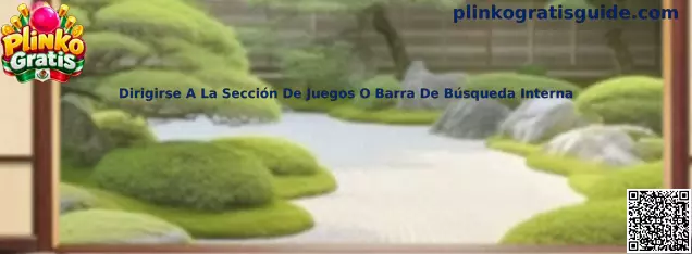 Dirigirse a la sección de juegos o barra de búsqueda interna